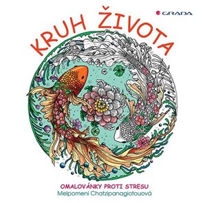 Kruh života - Omalov&#225;nky proti stresu