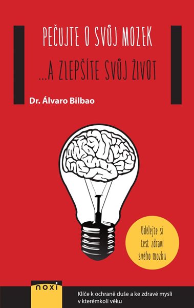 Pečujte o svůj mozek ...a zlepšíte svůj život - Bilbao Álvaro