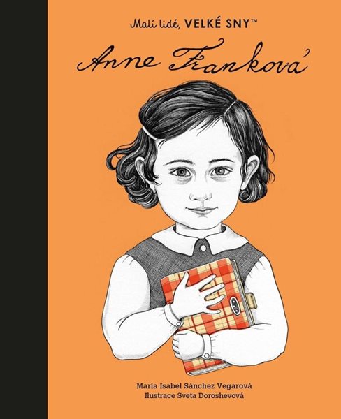 Malí lidé, velké sny - Anne Franková - Sánchez Vegarová María Isabel