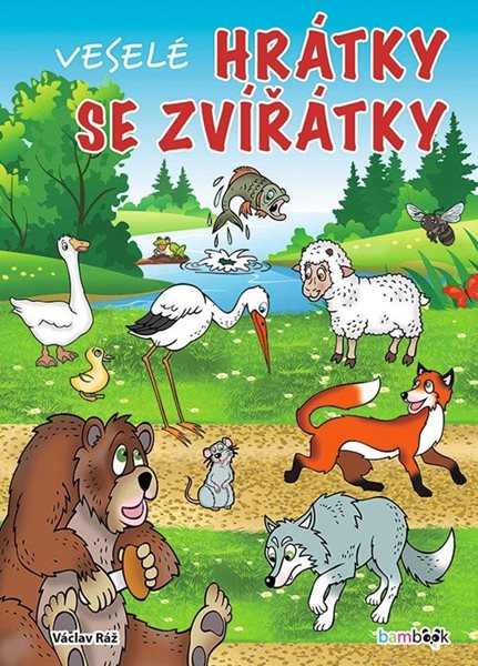 Levně Veselé hrátky se zvířátky - Ráž Václav