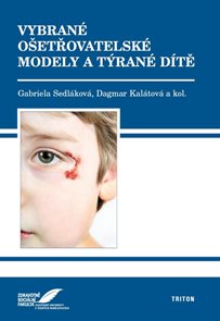 Vybran&#233; ošetřovatelsk&#233; modely a t&#253;ran&#233; d&#237;tě