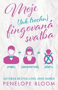 Moje (tak trochu) fingovan&#225; svatba