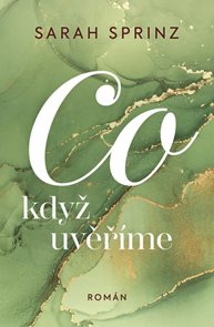 Co když uvěř&#237;me