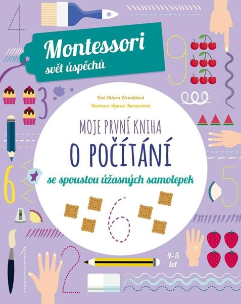 Moje první kniha o počítání se spoustou úžasných samolepek (Montessori: Svět úspěchů) - Piroddiová Chiara