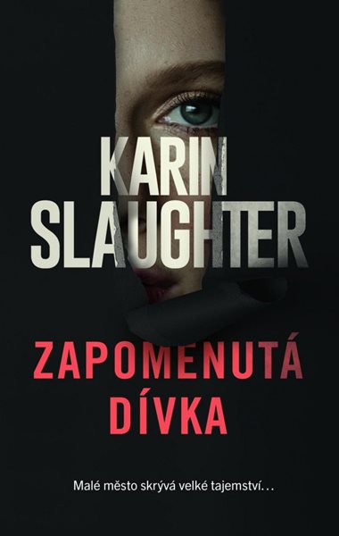 Zapomenutá dívka - Slaughter Karin