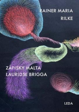 Zápisky Malta Lauridse Brigga - Rilke Rainer Maria