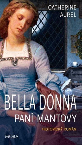 Levně Bella Donna - Paní Mantovy - Aurel Catherine