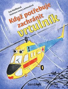 Když potřebuje zachr&#225;nit vrtuln&#237;k