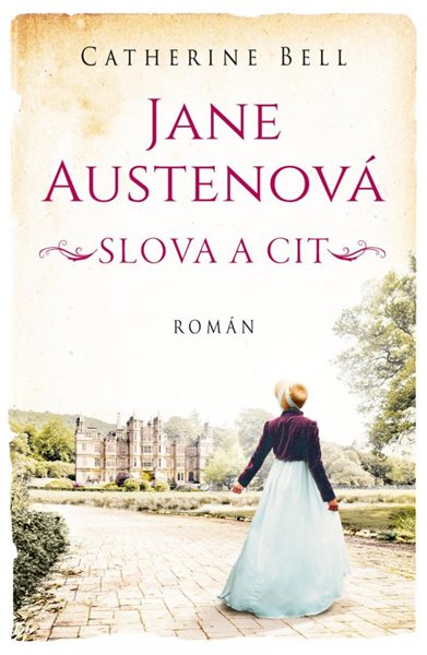 Levně Jane Austenová: Slova a cit - Bell Catherine