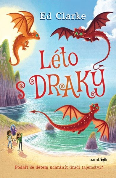 Léto s draky - Clarke Ed