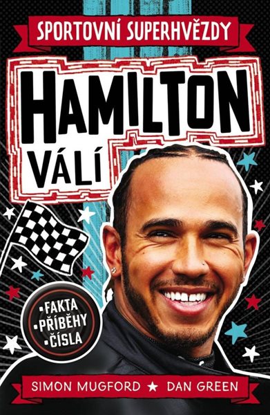 Sportovní superhvězdy Hamilton válí - Fakta, příběhy, čísla - Mugford Simon