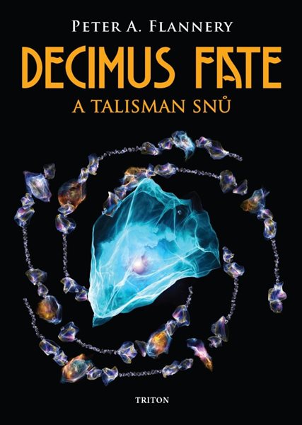 Levně Decimus Fate a talisman snů - Flannery Peter