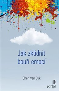 Jak zklidnit bouři emoc&#237;