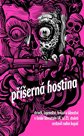 Příšerná hostina - Strach, hrůza a šíle