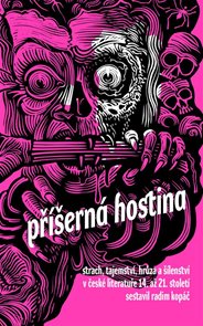Př&#237;šern&#225; hostina - Strach, hrůza a š&#237;le