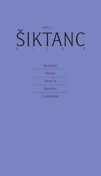 Dílo 9 - Na Knížecí, Horniny, Ubírati se, Opovážení, Z pozůstalosti