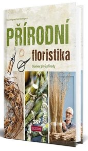 Př&#237;rodn&#237; floristika - Domov pln&#253; př&#237;rody