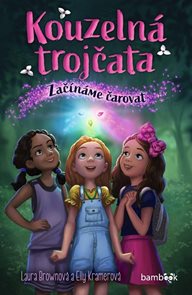 Kouzeln&#225; trojčata - Zač&#237;n&#225;me čarovat
