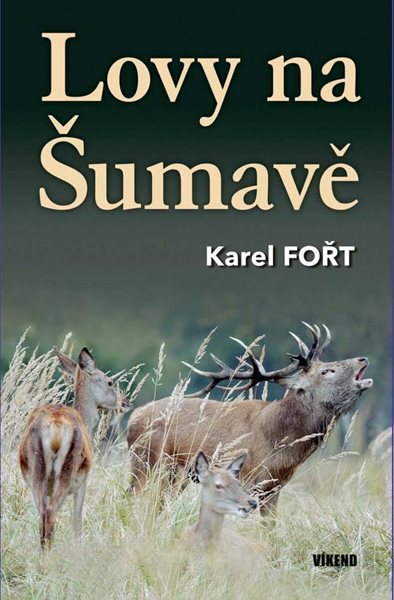 Lovy na Šumavě - Fořt Karel
