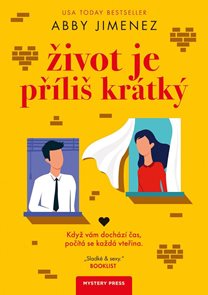 Život je př&#237;liš kr&#225;tk&#253;