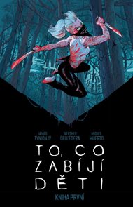 To, co zab&#237;j&#237; děti - Kniha prvn&#237;