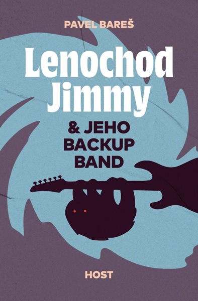 Lenochod Jimmy & jeho backup band - Bareš Pavel