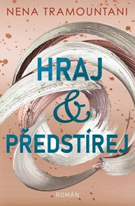 Hraj a předst&#237;rej