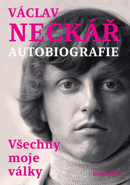 Všechny moje války - Autobiografie - Neckář Václav