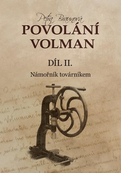 Povolání Volman díl II. - Námořník továrníkem - Braunová Petra