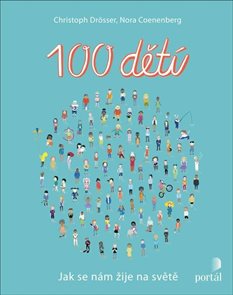 100 dětí - Jak se nám žije na světě