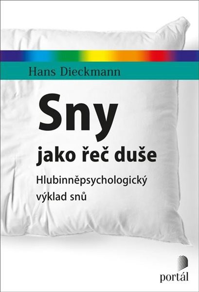 Levně Sny jako řeč duše - Hlubinněpsychologický výklad snů - Dieckmann Hans