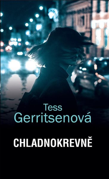 Levně Chladnokrevně - Gerritsenová Tess