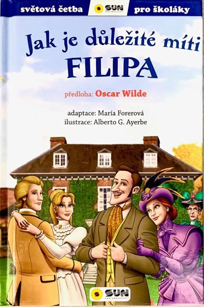 Jak je důležité míti Filipa - Světová četba pro školáky - Wilde Oscar