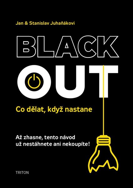 Blackout - Co dělat, když nastane - Juhaňák Jan, Juhaňák Stanislav