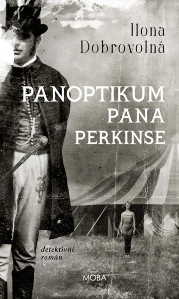 Panoptikum pana Perkinse - Dobrovolná Ilona
