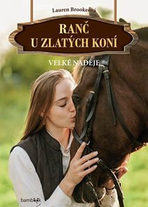 Ranč u zlat&#253;ch kon&#237; - Velk&#233; naděje