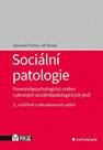Sociální patologie - Forenzněpsychologický rozbor vybraných sociálněpatologických jevů