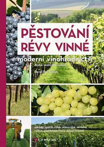 Pěstov&#225;n&#237; r&#233;vy vinn&#233; - Modern&#237; vinohradnictv&#237;