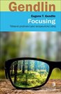 Focusing - Tělesné prožívání jako terapeutický zdroj