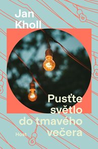Pusťte světlo do tmav&#233;ho večera