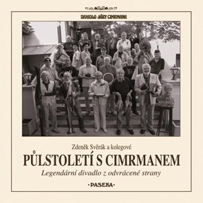 Půlstolet&#237; s Cimrmanem / Legend&#225;rn&#237; divadlo z odvr&#225;cen&#233; strany