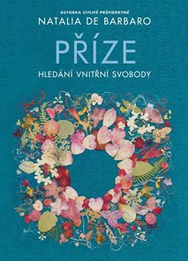 Př&#237;ze - Hled&#225;n&#237; vnitřn&#237; svobody