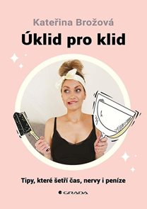 &#218;klid pro klid - Tipy, kter&#233; šetř&#237; čas,