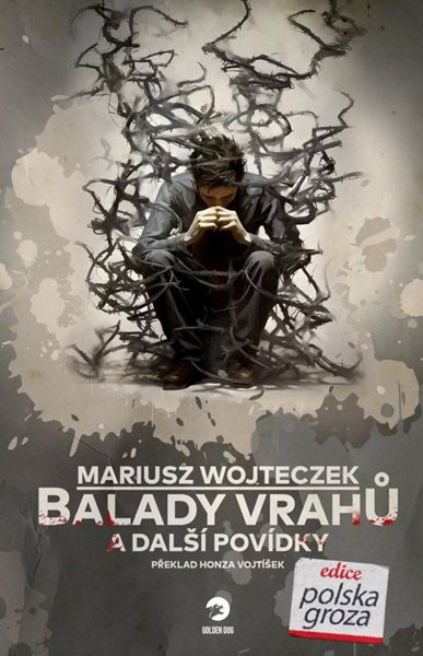 Balady vrahů a další povídky - Wojteczek Mariusz