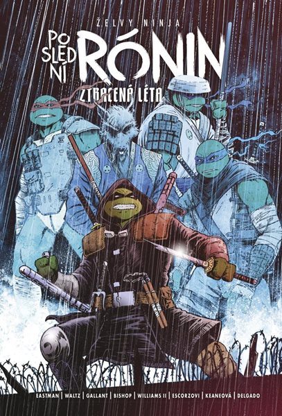 Želvy ninja: Poslední rónin – Ztracená léta - Eastman Kevin, Waltz Tom