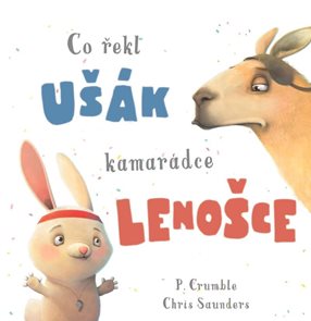 Co řekl uš&#225;k kamar&#225;dce lenošce