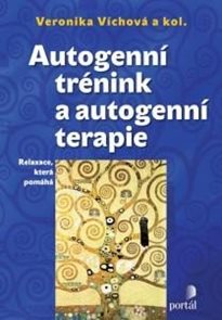 Autogenn&#237; tr&#233;nink a autogenn&#237; terapie - Relaxace, kter&#225; pom&#225;h&#225;