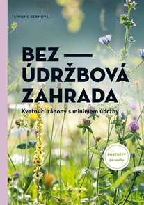 Bez&#250;držbov&#225; zahrada - Kvetouc&#237; z&#225;hony s minimem &#250;držby