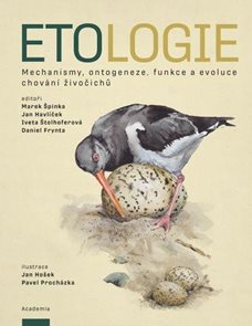 Etologie - Mechanismy, ontogeneze, funkce a evoluce chov&#225;n&#237; živočichů