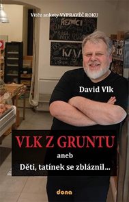 Vlk z Gruntu aneb Děti, tat&#237;nek se zbl&#225;znil...